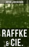 Artur Landsberger: Raffke & Cie. 