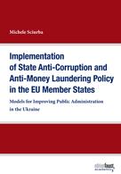 Michele Sciurba: Implementation of State Anti-Corruption and Anti-Money Laundering Policy in the EU Member States 