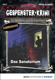 Gespenster-Krimi 9 - Horror-Serie - Das Sanatorium