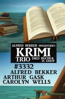 Alfred Bekker: Krimi Trio 3332 