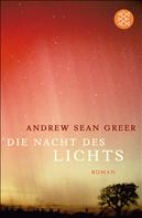 Andrew Sean Greer: Die Nacht des Lichts 