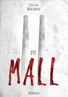 Oliver Bäuerle: "Die Mall" 