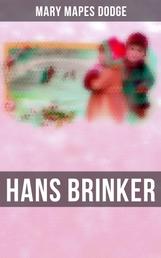 Hans Brinker - Children's Classics