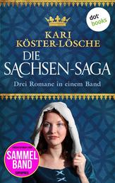 Die Sachsen-Saga - Drei Romane in einem Band