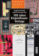 Siegfried Lokatis: 100 Jahre Kiepenheuer-Verlage 