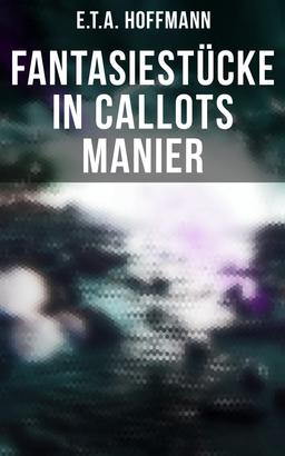 Fantasiestücke in Callots Manier