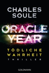 Oracle Year. Tödliche Wahrheit - Thriller