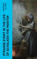Sheridan Le Fanu: Strange Event in the Life of Schalken the Painter 