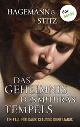 Das Geheimnis des Mithras-Tempels - Historischer Kriminalroman - Ein Fall für Quintilianus 1