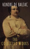 de Balzac, Honoré: The Collected Works of Honore de Balzac 