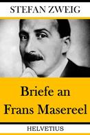 Stefan Zweig: Briefe an Frans Masereel 