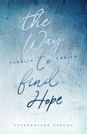 Carolin Emrich: The way to find hope: Alina & Lars ★★★★