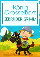 Brüder Grimm: König Drosselbart 