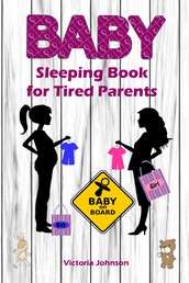 Baby Sleeping Book for Tired Parents - Soft baby sleep is no child's play (Baby sleep guideTips for falling asleep and sleeping through in the 1st year of life)