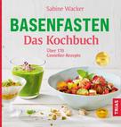 Sabine Wacker: Basenfasten - Das Kochbuch ★★★
