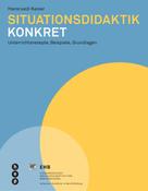 Hansruedi Kaiser: Situationsdidaktik konkret (E-Book) 