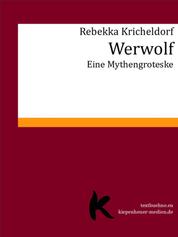 Werwolf - Eine Mythengroteske