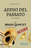 Giuseppe Verdi: Addio del Passato - Brass Quintet (score) 