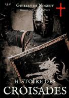 Guibert de Nogent: Histoire des croisades 