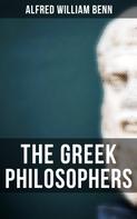 Alfred William Benn: The Greek Philosophers 