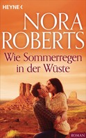 Nora Roberts: Wie Sommerregen in der Wüste ★★★★