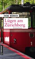 Irène Mürner: Lügen am Zürichberg 