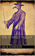 Jack London: The Scarlet Plague 