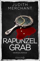 Rapunzelgrab - Kriminalroman