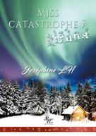 Joséphine LH: Miss catastrophe à Kiruna 