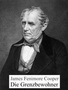 James Fenimore Cooper: Die Grenzbewohner 