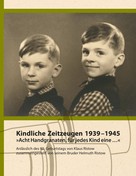 Helmuth Ristow: Kindliche Zeitzeugen 1939 – 1945 ★★