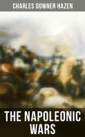 Charles Downer Hazen: The Napoleonic Wars 