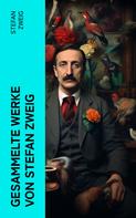 Stefan Zweig: Gesammelte Werke von Stefan Zweig ★★★★★
