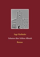 Inge Harländer: Schatten über Schloss Allstedt 