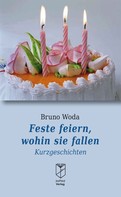 Bruno Woda: Feste feiern, wohin sie fallen ★★★