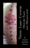 Antonia Katharina Tessnow: Tattoo - Laser - Cover Up 
