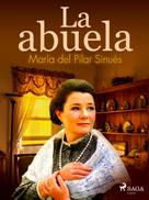 María del Pilar Sinués: La abuela 