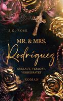 J.G. Rose: Mr. & Mrs. Rodríguez - Geklaut, verlobt, verheiratet ★★★★