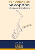 Dirk Zygar: Saxophon von Anfang an 