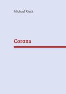 Michael Rieck: Corona 
