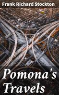Frank Richard Stockton: Pomona's Travels 