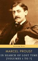 Marcel Proust: In Search of Lost Time [volumes 1 to 7] 