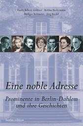 Eine noble Adresse - Prominente in Berlin-Dahlem und ihre Geschichte
