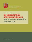 Christian Loefke: Die Konskription der Eigenbehörigen der Stadt Wiedenbrück 1602 bis 1734 
