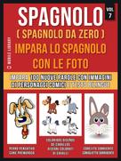 Mobile Library: Spagnolo ( Spagnolo da zero ) Impara lo spagnolo con le foto (Vol 7) 