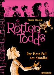 Die Rottentodds - Band 2 - Der fiese Fall des Hannibal