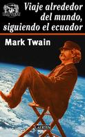Mark Twain: Viaje alrededor del mundo, siguiendo el Ecuador 