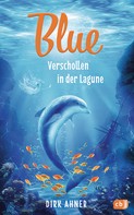 Dirk Ahner: Blue - Verschollen in der Lagune ★★★★★