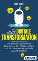 Ömer Atiker: Das Survival-Handbuch digitale Transformation ★★★