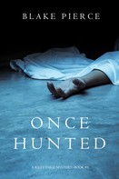 Blake Pierce: Once Hunted (A Riley Paige Mystery—Book 5) ★★★★